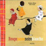 Rouge Jaune Noire Blanche